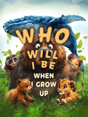 cover image of Who Will I Be When I Grow Up?